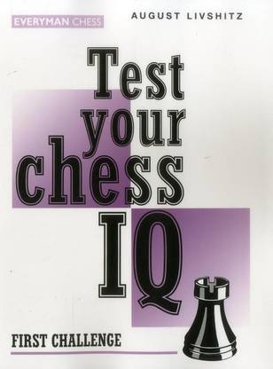 Test Your Chess IQ: First Challenge Bk. 1