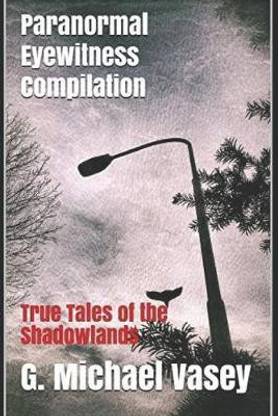 Paranormal Eyewitness Compilation