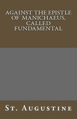 Against The Epistle of Manichaeus, Called Fundamental