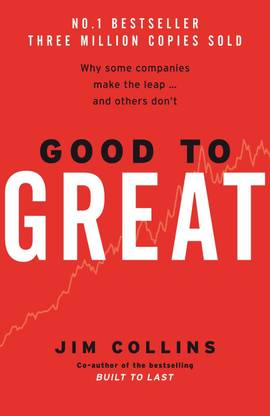 Good To Great : Jim Collins