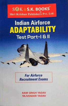 INDIAN Airforce Adaptability Test Part-I & II (SK Books)