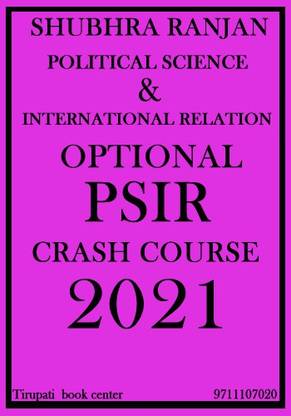 Shubhra Ranjan - Political Science & International Relation Optional (PSIR) Crash Course - 2021