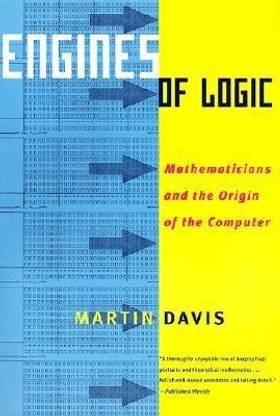 Engines of Logic: Mathematicians and the Origin of the Computer