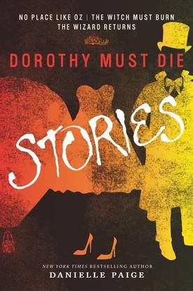 Dorothy Must Die Stories