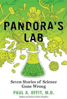 Pandora's Lab: Seven Stories of Science Gone Wrong