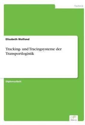 Tracking- und Tracingsysteme der Transportlogistik