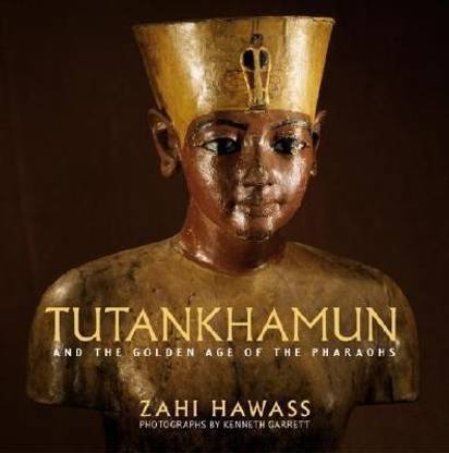 Tutankhamun and the Golden Age of the Pharaohs : A Souvenir Book
