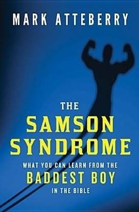 The Samson Syndrome