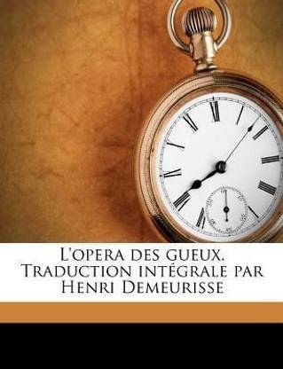 L'opera des gueux. Traduction integrale par Henri Demeurisse