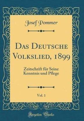 Das Deutsche Volkslied, 1899, Vol. 1: Zeitschrift fur Seine Kenntnis und Pflege (Classic Reprint)