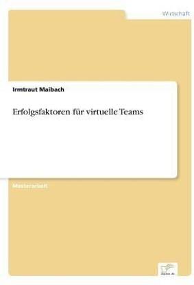 Erfolgsfaktoren fur virtuelle Teams