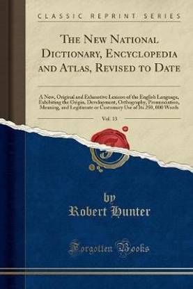 The New National Dictionary, Encyclopedia and Atlas, Revised to Date, Vol. 13