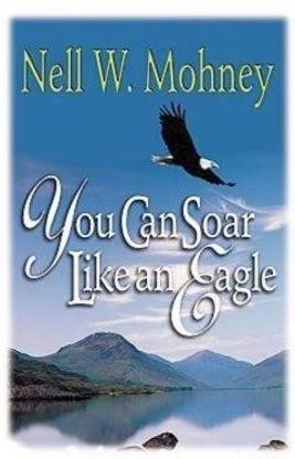 You Can Soar Like an Eagle