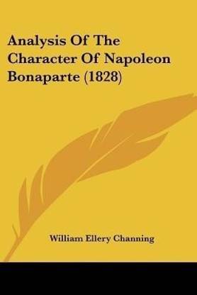 Analysis Of The Character Of Napoleon Bonaparte (1828)