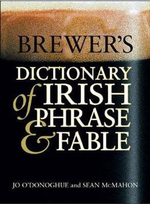 Brewer's Dictionary of Irish Phrase and Fable