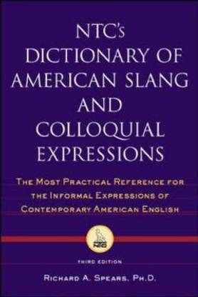 NTC's Dictionary of American Slang and Colloquial Expressions