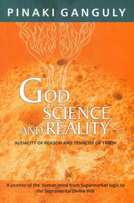 God, Science, and Reality: Audacity of Reason and Tenacity of Truth