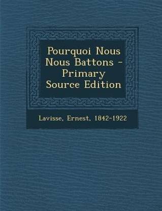 Pourquoi Nous Nous Battons - Primary Source Edition