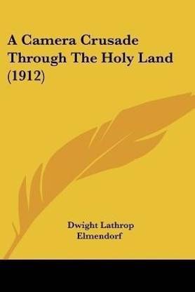 A Camera Crusade Through The Holy Land (1912)