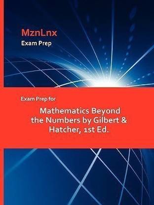 Exam Prep for Mathematics Beyond the Numbers by Gilbert & Hatcher, 1st Ed.