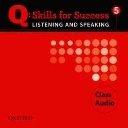 Q Skills for Success Listening and Speaking: 5: Class CD