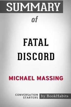 Summary of Fatal Discord by Michael Massing