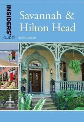 Insiders' Guide (R) to Savannah & Hilton Head