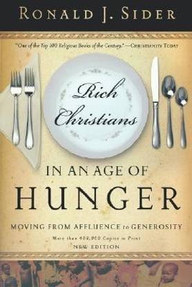 Rich Christians in an Age of Hunger
