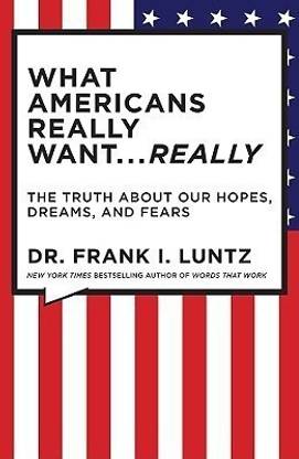 What Americans Really Want...really