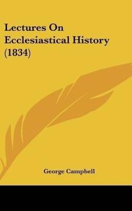 Lectures On Ecclesiastical History (1834)