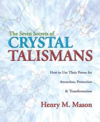 The Seven Secrets of Crystal Talismans