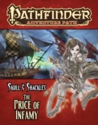 Pathfinder Adventure Path: Skull & Shackles Part 5 - The Price of Infamy