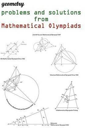 Geometry problems and solutions from Mathematical Olympiads