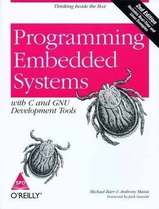 Programming Embedded Systems with C and GNU Development Tools