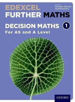 Edexcel Further Maths: Decision Maths 1 Student Book (AS and A Level)