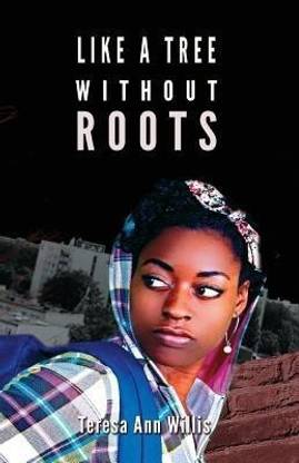 Like a Tree Without Roots