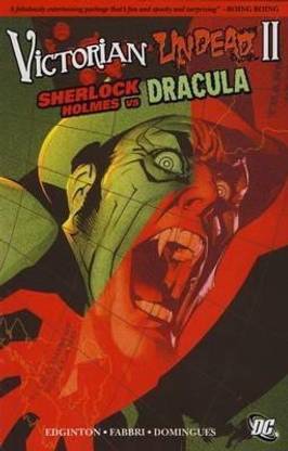 Victorian Undead: Sherlock Holmes vs Dracula