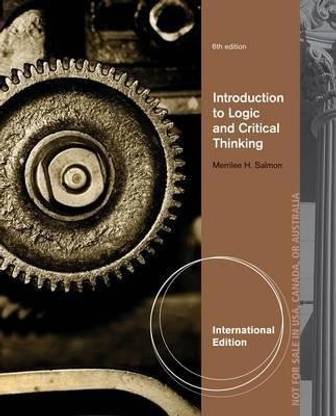 Introduction to Logic and Critical Thinking, International Edition