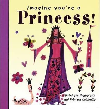 Imagine You're a Princess