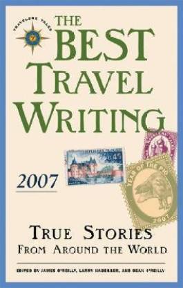 The Best Travel Writing 2007