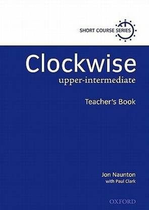 Clockwise: Upper-Intermediate: Teacher's Book