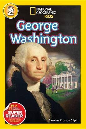George Washington (National Geographic Kids Readers, Level 2)