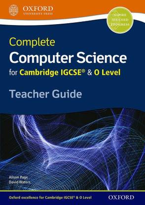 Complete Computer Science for Cambridge IGCSE (R) & O Level Teacher Guide  - Teacher Guide