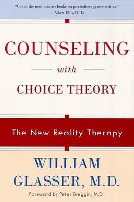 Counseling with Choice Theory