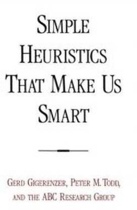 Simple Heuristics That Make Us Smart