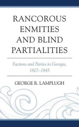 Rancorous Enmities and Blind Partialities