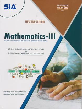 Mathematics-III, BE (OU) II-Year (III-Sem) Common To IT, ECE, ME, PE, AE (IV-Sem) Common To CE, CSE, EEE, EIE As Per The Latest AICTE 2019-20 Syllabus, Latest 2020-21 Edition