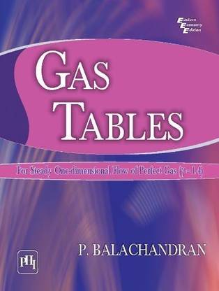 Gas Tables: For Steady One-dimensional Flow of Perfect Gas
