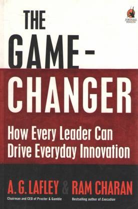 The Game-changer  - How Every Leader Can Drive Everyday Innovation