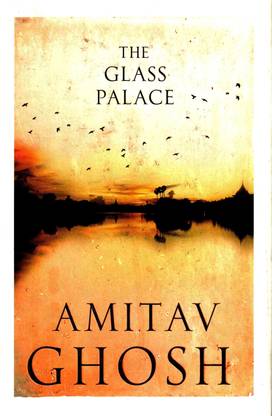 The Glass Palace: From bestselling author and winner of the 2018 Jnanpith Award